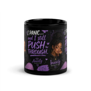 black-glossy-mug-black-11-oz-front-69fbbf8d35a47.jpg I Panic But I Push Through Mug ๐ (Coming Soon)